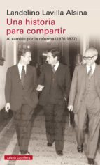 HISTORIA PARA COMPARTIR, UNA, de Landelino Lavilla | portada del libro
