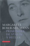 PRISIONERA DE STALIN Y HITLER  *, de Buber-Neumann | portada del libro