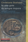 NI UNA GOTA DE SANGRE IMPURA  *, de STALLAERT | portada del libro