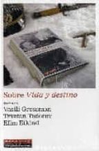 SOBRE VIDA Y DESTINO     *, de Vasili Grossman | portada del libro