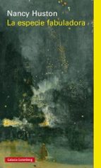 ESPECIE FABULADORA, LA, de Nancy Huston | portada del libro
