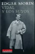 VIDAL Y LOS SUYOS  *, de Edgar Morin | portada del libro