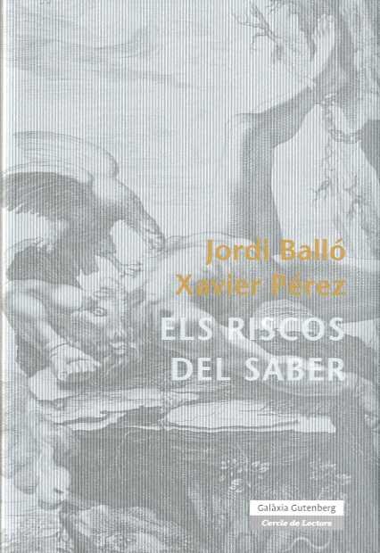 Els riscos del saber, de Balló Fantova, Jordi | portada del libro