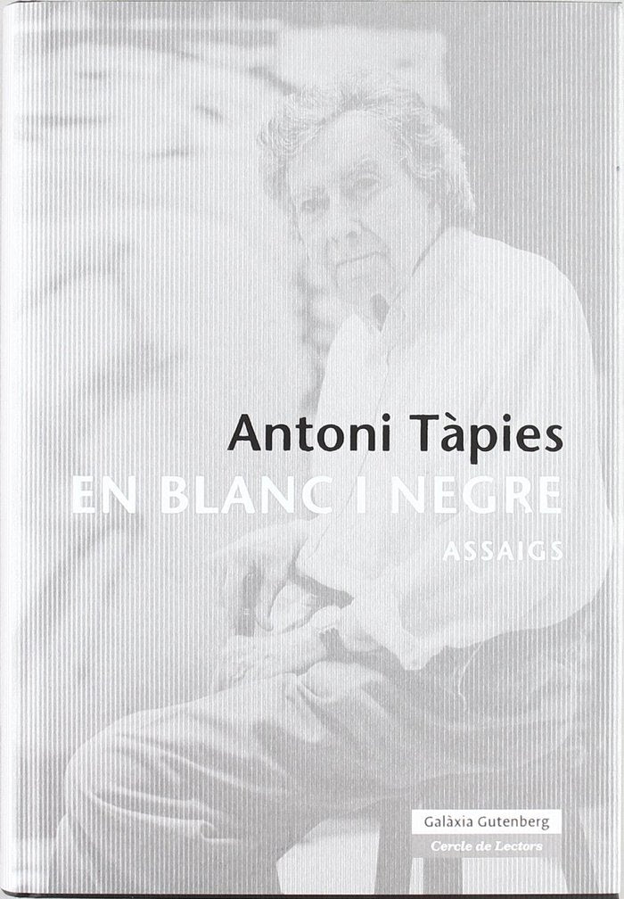 En blanc i negre, de Tàpies, Antoni | portada del libro