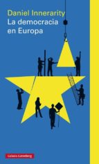 DEMOCRACIA EN EUROPA, LA, de Daniel Innerarity | portada del libro