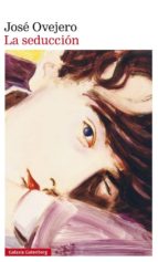 SEDUCCIÓN, LA, de José Ovejero | portada del libro