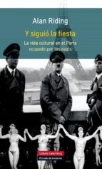 Y SIGUIÓ LA FIESTA-RÚSTICA, de Alan Riding | portada del libro