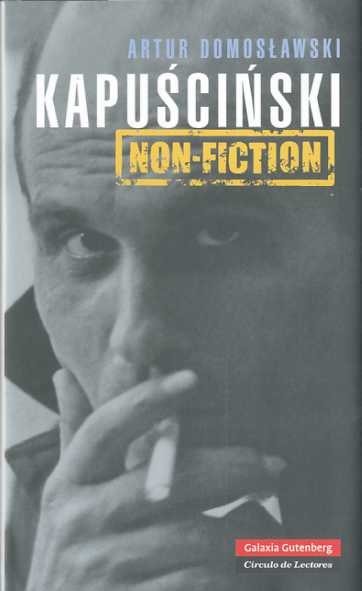 KAPUSCINSKI NON-FICTION  *, de Domoslawski | portada del libro