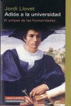 ADIOS A LA UNIVERSIDAD   *, de Llovet Pomar | portada del libro