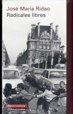 RADICALES LIBRES, de José María Ridao | portada del libro