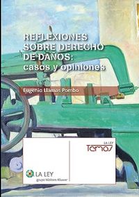 Reflexiones sobre Derechos de daños: casos y opiniones, de Llamas Pombo, Eugenio | portada del libro