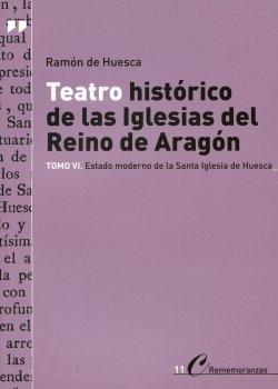 TEATRO HISTORICO DE LAS IGLESIAS DEL REINO DE ARAGON, de HUESCA | portada del libro
