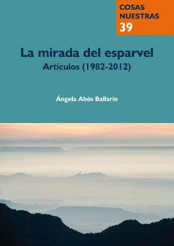 La mirada del esparvel, de Abós Ballarín, Ángela | portada del libro