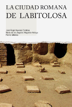 La ciudad romana de Labitolosa, de Asensio Esteban, José Ángel | portada del libro