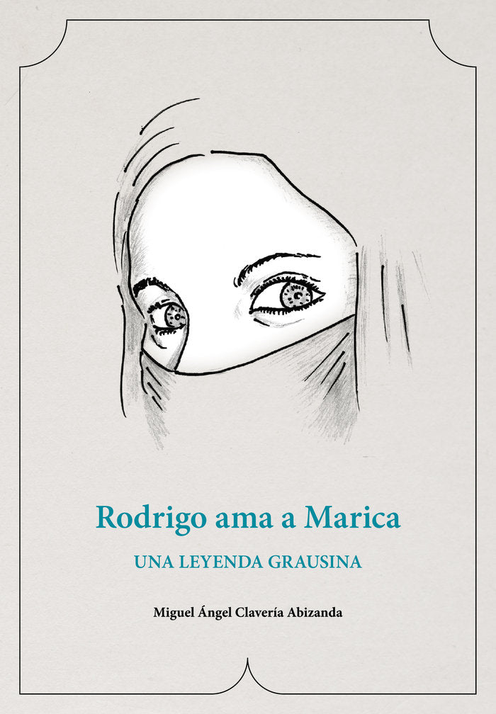 Rodrigo ama a Marica, de CLAVERIA ABIZANDA, MIGUEL ANGEL | portada del libro