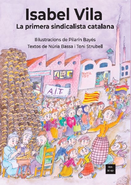 Isabel Vila, la primera sindicalista catalana, de BASSA | portada del libro
