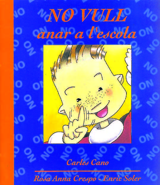 No vull anar a l'escola, de Cano Peiró, Carles | portada del libro