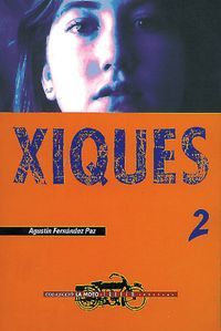 Xiques, de Fernández Paz, Agustín | portada del libro