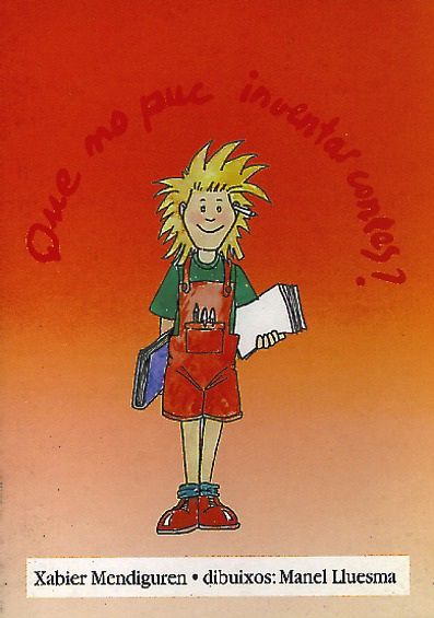 Que no puc inventar contes?, de MENDIGUREN ELIZEGI, XABIER | portada del libro