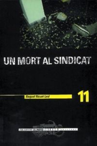 Un mort al sindicat, de Ricart Leal, Raquel | portada del libro
