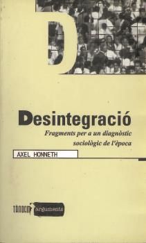 DESINTEGRACIO, de HONNETH, AXEL | portada del libro