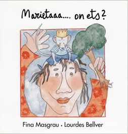 Marieta on ets?, de Bellver Ferrando, Lourdes | portada del libro