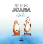 Ara em dic Joana, de JESSIA WALTON | portada del libro