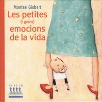 Les petites (i les grans) emocions de la vida, de Gisbert Navarro, Montse | portada del libro