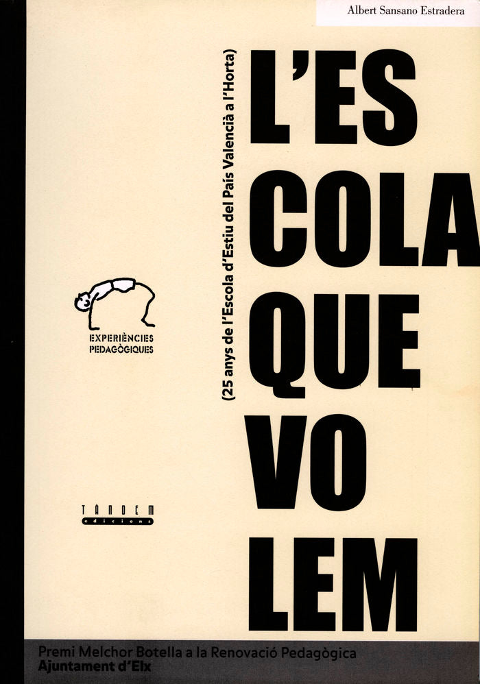 L'escola que volem. XXV anys d'escola d'estiu al País Valencià, de Sansano Estradera, Albert | portada del libro