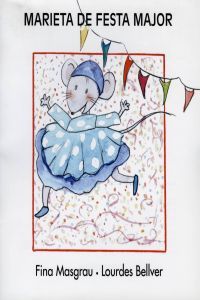 Marieta de Festa Major, de Bellver Ferrando, Lourdes | portada del libro