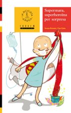 Supermara, superheroïna per sorpresa, de Teresa Broseta | portada del libro