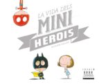 La vida dels miniherois, de OLIVIER TAILLEC | portada del libro