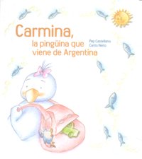 Carmina, la pingüina que viene de Argentina, de Castellano Puchol, Josep | portada del libro