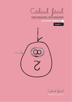 CàLCUL FàCIL 1R DE PRIMàRIA. QUADERN 2, de FRANQUESA NIUBO, EULALIA | portada del libro