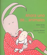 Ahora uno de... animales, de Verdú Muñoz, Irene | portada del libro