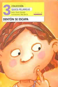 Dentón se escapa, de Córcoles Pastor, Mª Vicenta | portada del libro