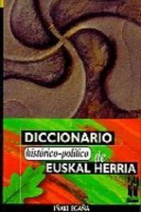 Diccionario historico-político de Euskal Herria, de Egaña Sevilla, Iñaki | portada del libro