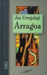Arragoa, de Urrujulegi Agirre, Jon | portada del libro