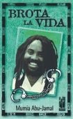Brota la vida, de Abu-Jamal, Mumia | portada del libro