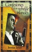 Confesiones de un rebelde irlandés, de Behan, Brendan | portada del libro