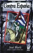 Contra España, de Martí Pérez, José | portada del libro
