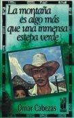 La montaña es algo más que una inmensa estepa verde, de Cabezas Lacayo, Omar | portada del libro