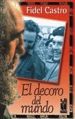 El decoro del mundo, de Castro Ruz, Fidel | portada del libro