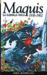 Maquis. La guerrilla vasca, de Rodríguez Álvarez, Mikel | portada del libro