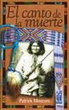 El canto de la muerte por un dolor apache, de Mosconi, Patrick | portada del libro