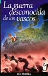 La guerra desconocida de los vascos, de Pereira, Rui | portada del libro