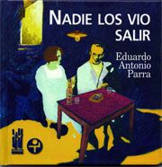 Nadie los vio salir, de Parra Caballero, Eduardo Antonio | portada del libro