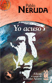 Yo acuso. Pablo Neruda, de Neruda, Pablo | portada del libro
