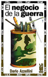 El negocio de la guerra, de Azzellini, Dario | portada del libro