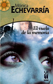 El vuelo de la memoria, de Echevarría Yánez, Mónica | portada del libro